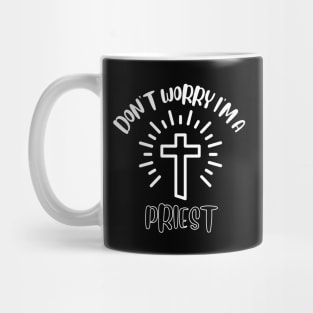 Don't Worry I'm A Priest Mug